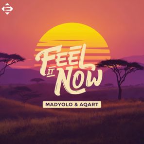 Madyolo, AQART – Feel It Now