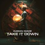 Human Made – Take It Down
