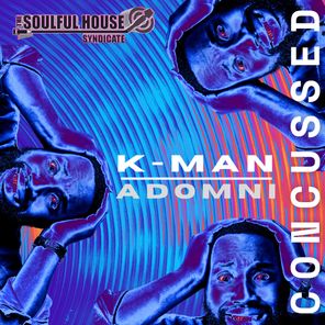 Adomni, K-MAN – Concussed