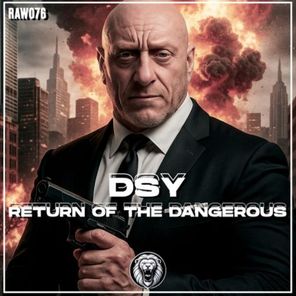 Dsy – Return Of The Dangerous