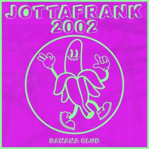 JottaFrank – 2002