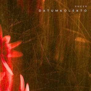 Pheek – Datumkolekto