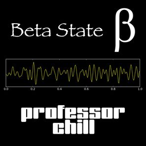 Professor Chill – Beta State