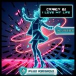 Craigy B! – I Love My Life