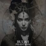 Bulah – Phantasm