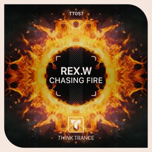 REX.W – Chasing Fire