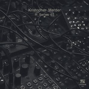 Kristopher Mørder – H_Series 03