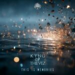 Kyng of Thievez – This Is Memories