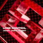 JaySic, Jason Robert - Lose Control 3 JaySic, Jason Robert – Lose Control