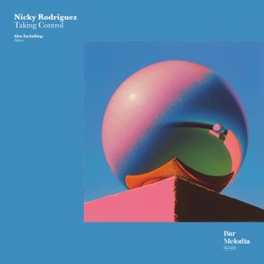 Nicky Rodriguez, Bar Melodia – Taking Control