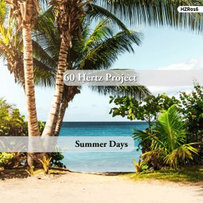 60 Hertz Project – Summer Days
