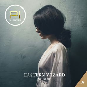 Eastern Wizard – Trust Me