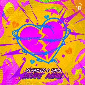 Detailed, T.M.O. – Heart Again