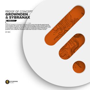 Sybranax, Grownden – Proof Of Concept