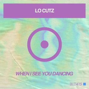 Lo Cutz – When I See You Dancing
