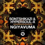 HyperSOUL-X, Sontshikazi – Ngiyavuma