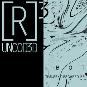 iBOT – The Sexy Escaped EP