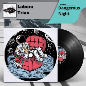 Labora Trixx – Dangerous Night