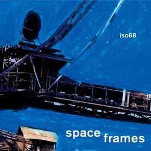 Iso68 – Space Frames