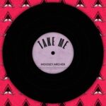 Moosey Archer – Take Me