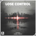 Dannic, Robin Aristo – Lose Control