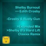 Edith Crosby, Shelby Burnout – Crosby & Rusty Gun