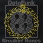 DataFunk – Breakin’ Bones