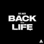 Jus Jack – Back To Life