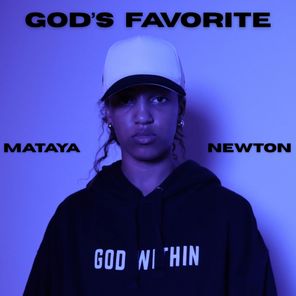Mataya Newton – God’s Favorite