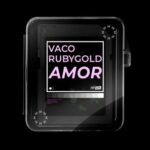 Vaco, RubyGold – Amor