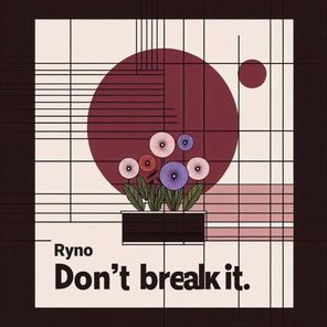 Ryno – Don’t Break It