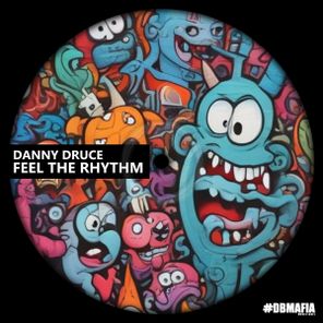 Danny Druce - Feel The Rhythm 3 Danny Druce – Feel The Rhythm