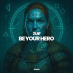 ZuiF – Be Your Hero