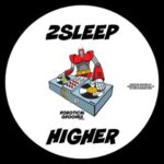 2Sleep – Higher
