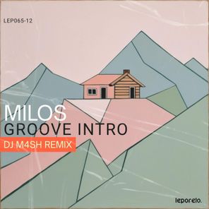 Milos, DJ M4SH – Groove Intro