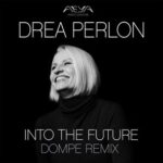 Dompe, Drea Perlon – Into the Future (Dompe Remix)