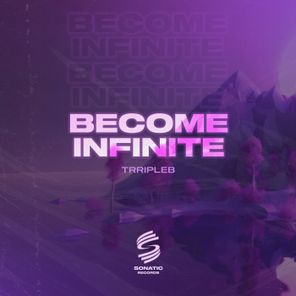 TrippleB – Become Infinite