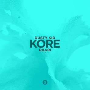 Dusty Kid, DAARI – Kore (DAARI Remix)