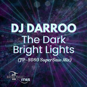 Dj Darroo – The Dark Bright Lights (JP-8080 SuperSaw Mix)