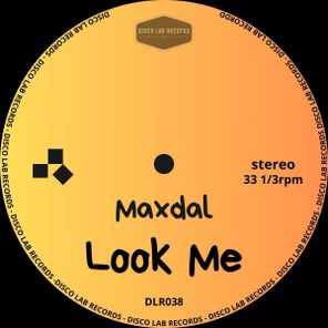 Maxdal – Look Me (Club Mix)