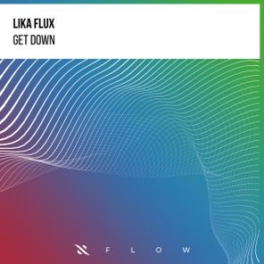 Lika Flux – Get Down