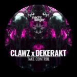 CLAWZ, Dekerakt – Take Control