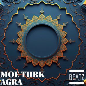 Moe Turk – Agra