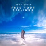 Linus Quick – Free Your Feelings EP
