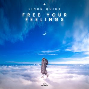 Linus Quick – Free Your Feelings EP