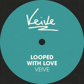 Veive – Looped With Love