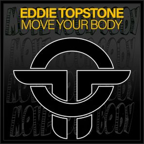 Eddie Topstone – Move Your Body