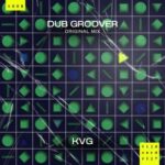 KVG – Dub Groover