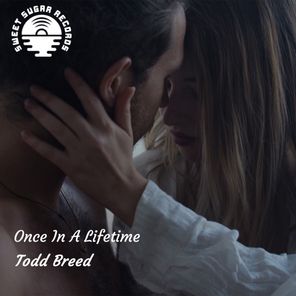 Todd Breed – Once in a Lifetime