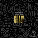 Sone (GR), Triki Beek – Crazy